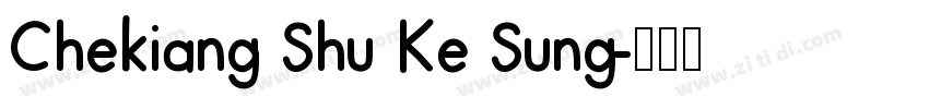 Chekiang Shu Ke Sung字体转换